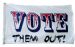 Vote Them Out Flag